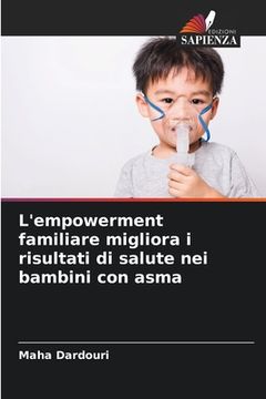 portada L'empowerment familiare migliora i risultati di salute nei bambini con asma (in Italian)