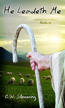 portada He Leadeth me: Shepherd Life in Palestine Psalm 23 (in English)