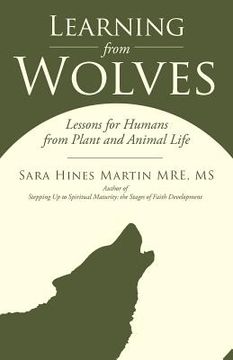portada learning from wolves: lessons for humans from plant and animal life (en Inglés)
