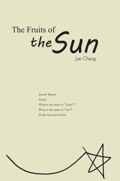 portada The Fruits of the Sun: 太陽的果實（國際英文版） (en Inglés)