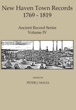 portada New Haven Town Records, 1769 - 1819: Ancient Record Series Vol. IV (en Inglés)