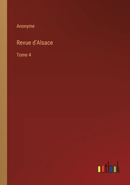 portada Revue d'Alsace: Tome 4 (en Francés)