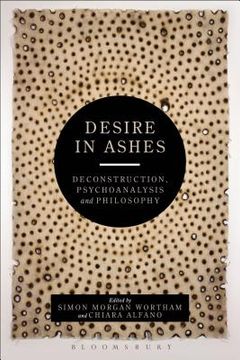 portada Desire in Ashes: Deconstruction, Psychoanalysis, Philosophy (en Inglés)