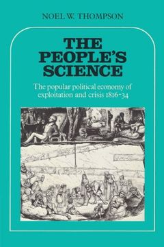 portada The People's Science: The Popular Political Economy of Exploitation and Crisis 1816-34 (in English)