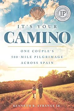 portada It'S Your Camino: One Couple'S 500-Mile Pilgrimage Across Spain (in English)
