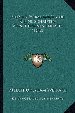 portada Einzeln Herausgegebene Kleine Schriften Verschiedenen Inhalts (1782) (en Alemán)