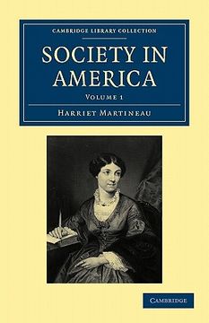 portada Society in America: Volume 1 (Cambridge Library Collection - North American History) (en Inglés)