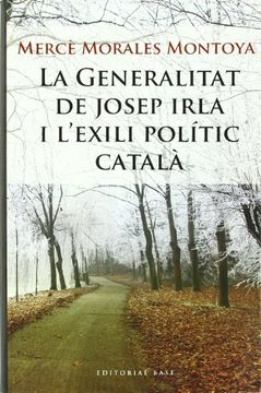 portada la generalitat de josep irla i l`exili polític català (in Catalá)