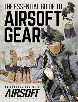portada The Essential Guide to Airsoft Gear (en Inglés)