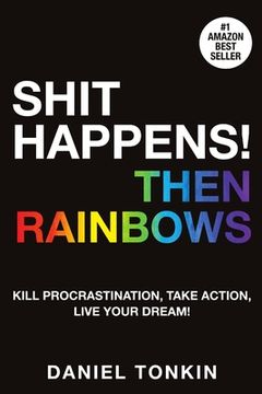 portada Shit Happens, Then Rainbows (en Inglés)