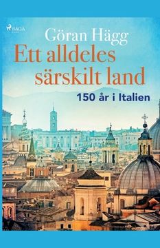 portada Ett alldeles särskilt land: 150 år i Italien (en Sueco)