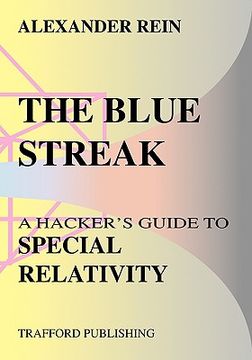 portada the blue streak: a hacker's guide to special relativity (in English)