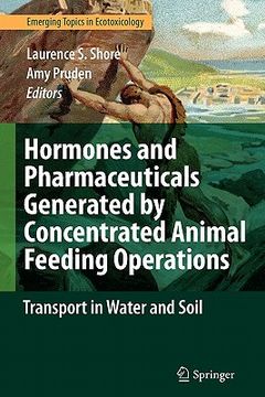 portada hormones and pharmaceuticals generated by concentrated animal feeding operations: transport in water and soil (en Inglés)