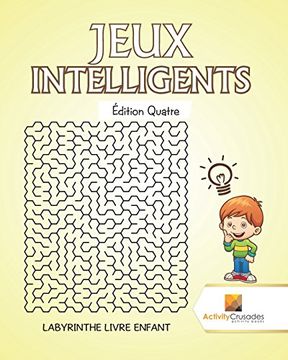 portada Jeux Intelligents Édition Quatre: Labyrinthe Livre Enfant