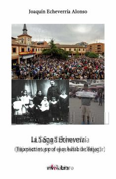 portada La Saga Echeverria (Expectantes por el que Habia de Llegar) (in Spanish)