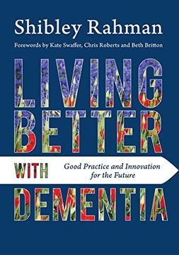 portada Living Better with Dementia: Good Practice and Innovation for the Future (en Inglés)