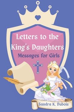 portada Letters to the King's Daughters: Messages for Girls
