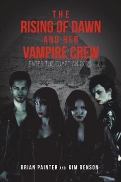 portada The Rising of Dawn and her Vampire Crew: Enter the Egyptian Gods (en Inglés)