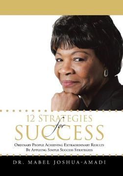 portada 12 Strategies for Success: Ordinary People Achieving Extraordinary Results by Applying Simple Success Strategies