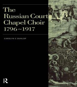 portada russian court chapel choir: 1796-1917 (en Inglés)
