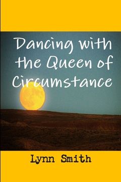 portada Dancing with the Queen of Circumstance (en Inglés)