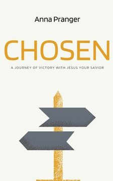 portada Chosen: A Journey of Victory with Jesus Your Savior (en Inglés)