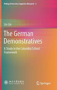 portada The German Demonstratives: A Study in the Columbia School Framework (Peking University Linguistics Research) (en Inglés)