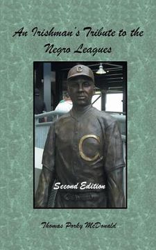 portada An Irishman'S Tribute to the Negro Leagues: Second Edition (en Inglés)