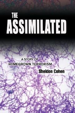 portada the assimilated: a story of homegrown terrorism (en Inglés)