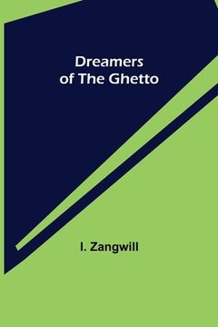 portada Dreamers of the Ghetto (en Inglés)