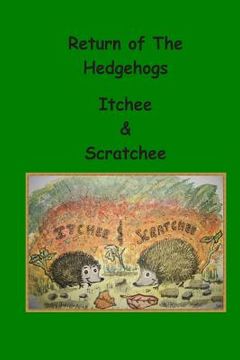 portada Return of the Hedgehogs Itchee & Scratchee (en Inglés)