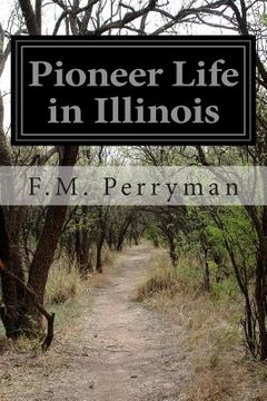 portada Pioneer Life in Illinois