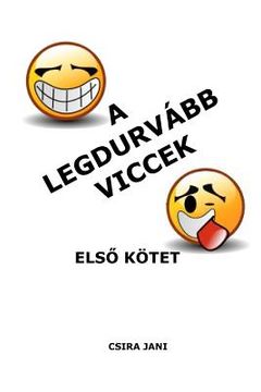 portada A Legdurvabb Viccek - Elso Kotet (in Húngaro)