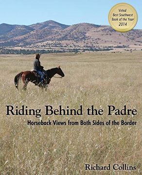 portada Riding Behind the Padre: Horseback Views From Both Sides of the Border (en Inglés)