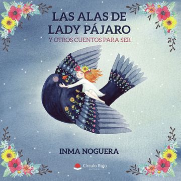 portada Las Alas de Lady Pajaro y Otros Cuentos Para ser (in Spanish)