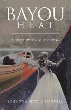 portada Bayou Heat: A Shadow Bayou Mystery (in English)