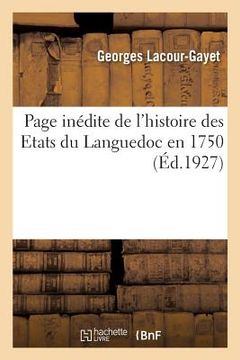 portada Page Inédite de l'Histoire Des Etats Du Languedoc En 1750: D'Après Les Archives de la Famille Des Monstiers de Mérinville (in French)