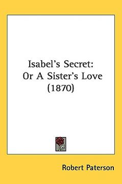 portada isabel's secret: or a sister's love (1870) (en Inglés)