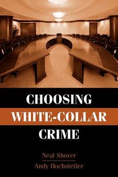 portada Choosing White-Collar Crime Paperback (Cambridge Studies in Criminology) (en Inglés)