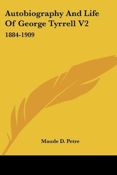 portada autobiography and life of george tyrrell v2: 1884-1909