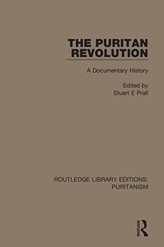 portada The Puritan Revolution: A Documentary History (Routledge Library Editions: Puritanism) (in English)