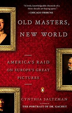 portada Old Masters, new World: America's Raid on Europe's Great Pictures 