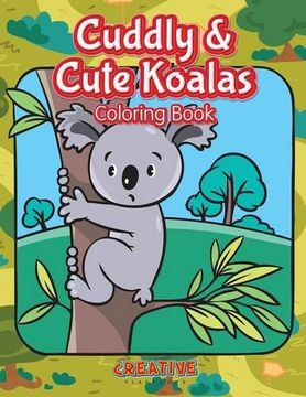 portada Cuddly & Cute Koalas Coloring Book