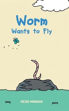 portada Worm Wants to Fly