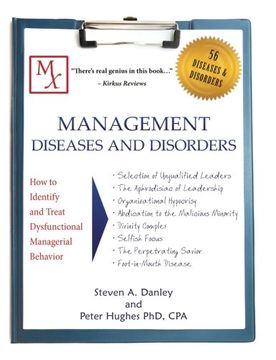 portada Management Diseases and Disorders: How to Identify and Treat Dysfunctional Managerial Behavior