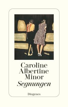 portada Segnungen de Caroline Albertine Minor(Diogenes Verlag ag) (en Alemán)