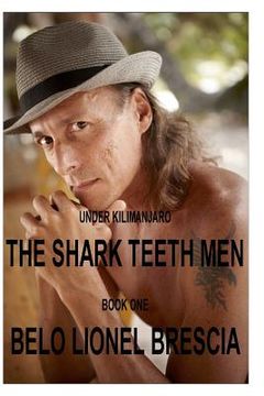 portada under kilimanjaro the shark teeth men book one (en Inglés)