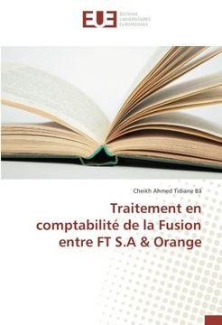 portada Traitement en comptabilité de la Fusion entre FT S.A & Orange (French Edition)
