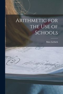 portada Arithmetic for the Use of Schools [microform]