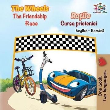 portada The Wheels The Friendship Race (English Romanian Book for Kids): Bilingual Romanian Children's Book (English Romanian Bilingual Collection)